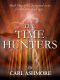 [Time Hunters 01] • The Time Hunters (Book 1 of the Acclaimed Series for Children of All Ages)